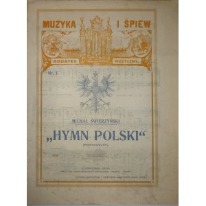 Świerzyński Michał - Hymn Polski (proponowany). Kraków [ok. 1923] Wyd. Muzyka i Śpiew.
