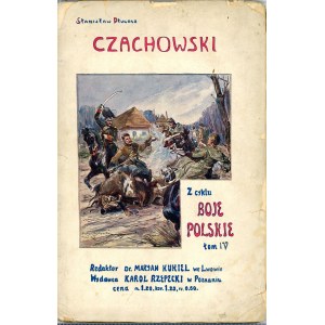 Długosz Stanisław - Czachowski. Poznań 1914 Wielkopolska Księg. Nakł. Karola Rzepeckiego.