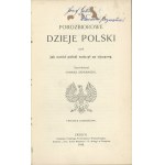 Siemiradzki Tomasz - Post-partition history of Poland or how the Polish nation fought for the homeland. Told ... Cieszyn 1910 Nakł Pol. Tow. Wyd.