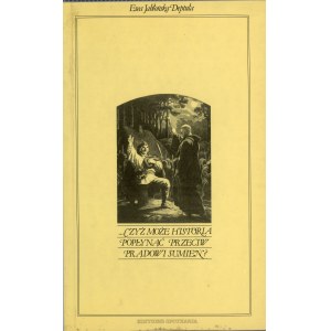 Jabłońska-Deptuła Ewa - ... Czyż może historia popłynąć przeciw prądowi sumień? (Kościół-religia-patriotyzm) 1764-1864. Paris 1987 Editions Spotkania.