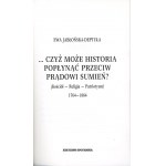 Jabłońska-Deptuła Ewa - ... Mohou dějiny plynout proti proudu svědomí? (Církev-náboženství-patriotismus) 1764-1864. Paříž 1987 Editions Encounters.