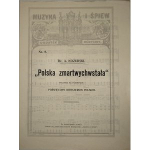 Kozubski A. - Polska zmartwychwstała. Polonez na fortepian poświęcony bohaterom polskim. Kraków [ok. 1920] Wyd. Muzyka i Śpiew.