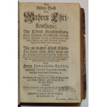 ARNDT Johann, Sechs Bücher vom wahren Christenthum. (Dedyk. królowej Polski).
