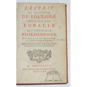 VOLTAIRE, L'esprit de Monsieur de Voltaire: Auquel on a joint L'oracle des nouveaux philosophes,