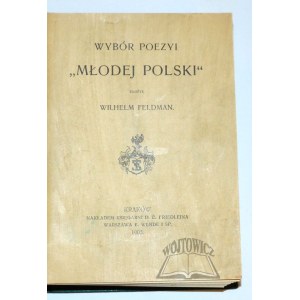 FELDMAN Wilhelm, Wybór poezyi Młodej Polski.