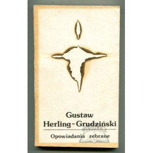 HERLING - Grudziński Gustaw, (Wyd. 1). Opowiadania zebrane.