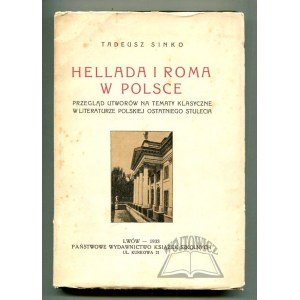 SINKO Tadeusz, Hellada i Roma w Polsce.