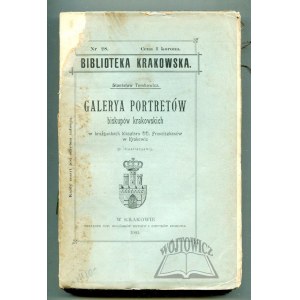 (Biblioteka Krakowska). TOMKOWICZ Stanisław, Galerya portretów biskupów krakowskich w krużgankach klasztoru OO. Franciszkanów w Krakowie.