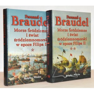 BRAUDEL Fernand, Morze Śródziemne i świat śródziemnomorski w epoce Filipa II.