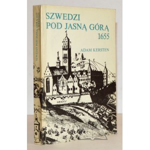 KERSTEN Adam, Szwedzi pod Jasną Górą 1655.