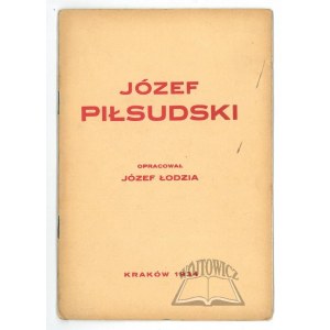 ŁODZIA Józef, Józef Piłsudski.