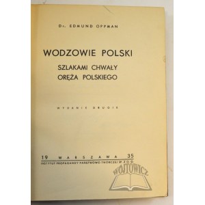 OPPMAN Edmund, Wodzowie Polski.