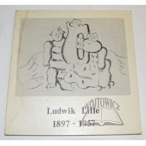 LILLE Ludwik 1897-1957. Katalog wystawy.