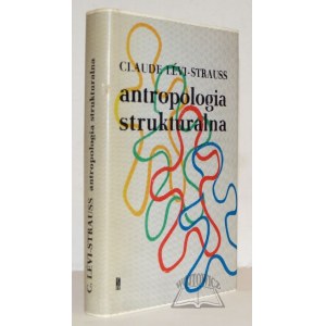 LEVI-Strauss Claude, Antropologia strukturalna.