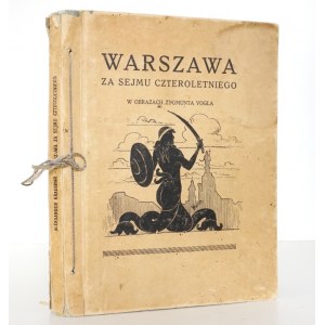 Kraushar A., WARSZAWA ZA SEJMU CZTEROLETNIEGO w obrazach Zygmunta Vogla, 1921