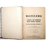 Słupski Z., WARSZAWA LUDZIE, OD KTÓRYCH ULICE WZIĘŁY NAZWY… 1926