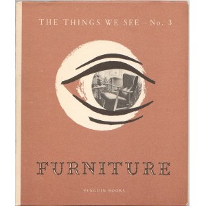 Gordon Russell The things we see No. 3 Furniture [interior design, furniture].