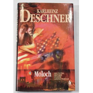 Karlheinz Deschner Moloch. Eine kritische Geschichte der Vereinigten Staaten