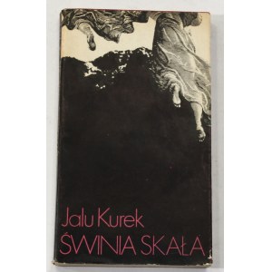 Jalu Kurek Świnia skała. Mitologia Tatr [I wydanie]