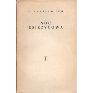 Stanisław Lem, Noc księżycowa [I wydanie]
