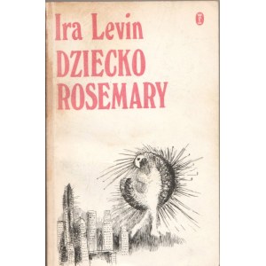 Ira Levin Dziecko Rosemary [I wydanie]