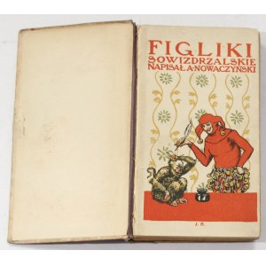 A. Nowaczyński Figliki sowizdrzalskie [1st edition, 1909].