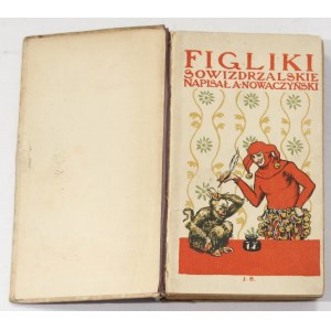 A. Nowaczyński Figliki sowizdrzalskie [1. Auflage, 1909].