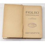 A. Nowaczyński Figliki sowizdrzalskie [I wydanie, 1909]