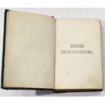 Antoni E. Odyniec Barbara Radziwillowna or the beginning of the reign of Sigismund-August [1st edition, 1858].