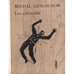 Mikhail Sholokhov, Das Schicksal des Menschen [Holzschnitte von Stanislav Voytovich].