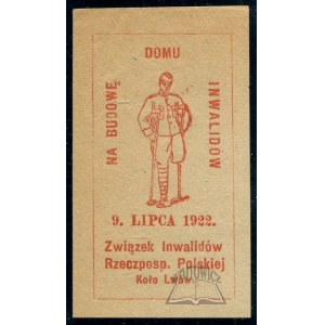 NA BUDOWĘ Domu Inwalidów. 9. lipca 1922. Związek Inwalidów Rzeczposp. Polskiej. Koło Lwów.