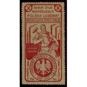 NARODOWY Związek Robotniczy. Niech żyje Niepodległa Polska Ludowa. Dziesięciolecie pracy i walki 1905-1915.