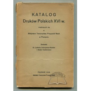 DOBRZYŃSKA - Rybicka Ludwika, Koehlerówna Aniela, Katalog Druków Polskich XVI w.