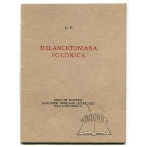 (PIEKARSKI Kazimierz), Melanchtoniana Polonica.