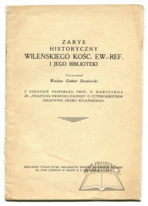 STUDNICKI Wacław Glizbert, Zarys historyczny wileńskiego kość. ew.-ref. i jego biblioteki.