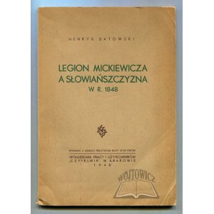 BATOWSKI Henryk, Legion Mickiewicza a Słowiańszczyzna w r. 1848.