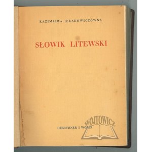 IŁŁAKOWICZÓWNA Kazimiera, Słowik litewski. Poezje.
