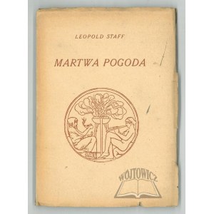 STAFF Leopold, Martwa pogoda.