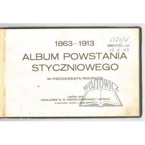 ALBUM Powstania Styczniowego 1863-1913.