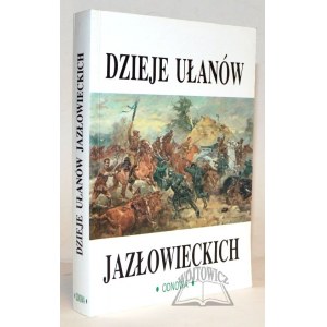 DZIEJE Ułanów Jazłowieckich.