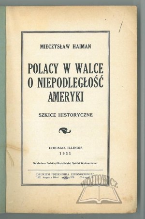 HAIMAN Mieczysław, Polacy w walce o niepodległość Ameryki.