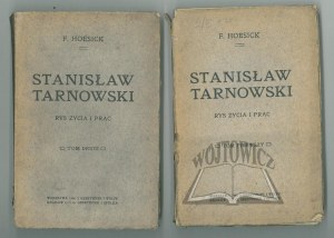 HOESICK Ferdynand, Stanisław Tarnowski. Rys życia i prac.