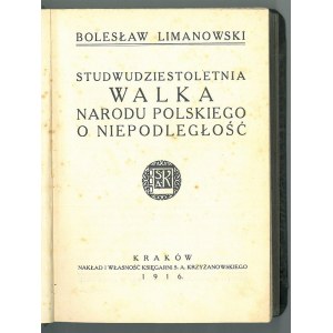 LIMANOWSKI Bolesław, Studwudziestoletnia walka narodu polskiego o niepodległość.