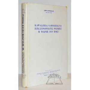 MITKIEWICZ Leon, Kawaleria Samodzielna Rzeczypospolitej Polskiej w wojnie 1939 roku.