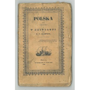 RASPAIL F.(rancois) V.(incent), Polska nad brzegami Wisły i w emigracyi.