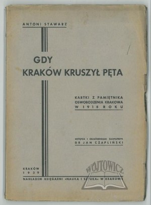 STAWARZ Antoni, Gdy Kraków kruszył pęta.