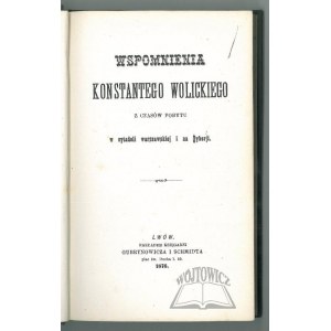 WOLICKI Konstanty, Wspomnienia z czasów pobytu w cytadeli warszawskiej i na Syberji.