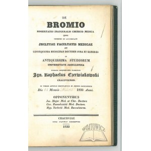 CZERWIAKOWSKI Rafał, De bromio. Dissertatio inauguralis chemico-medica.