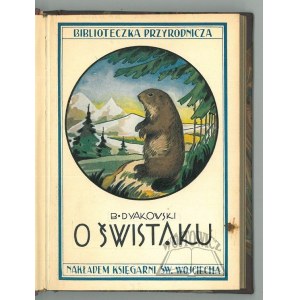 DYAKOWSKI B.(ohdan), O świstaku który już za życia mieszkał w muzeum.