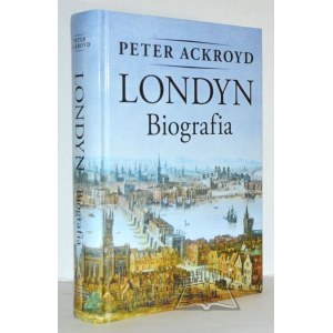 ACKROYD Peter, Londyn. Biografia.